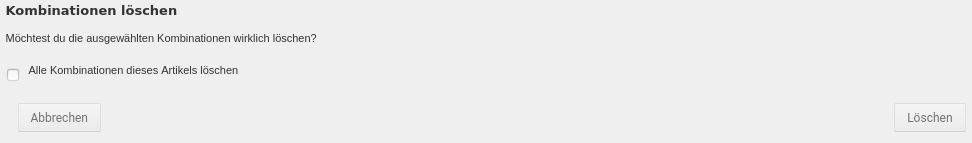 ArtikelEigenschaften_KombinationsuebersichtAbfrageKombinationenLoeschen.png