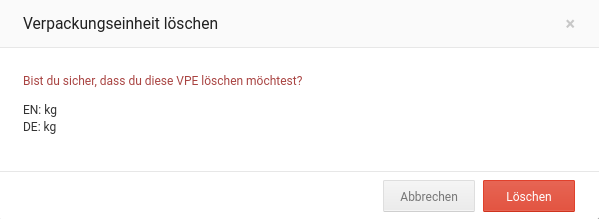 ArtikelUNDKategorien_Artikel_VerpackungseinheitenUNDMengeneinheiten_Verpackungseinheiten_SicherheitsabfrageVorDemLoeschen.png