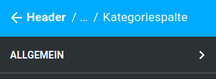 Aufteilung unter _**Bereiche / Header / Header 1 / Kategoriespalte**_